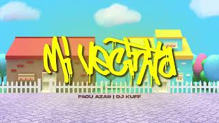 Mi Vecinita (Fiestero Remix) ✘ DJ Kuff, Facu Azar