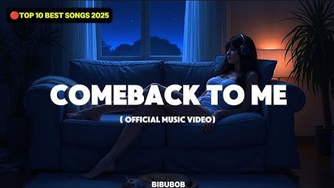Comeback to Me - Emotional Love Song 2025 with Lyrics (Official Music Video)