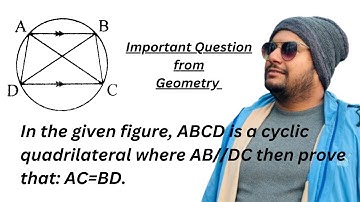 In the given figure, ABCD is a cyclic quadrilateral. Where AB//DC then prove that: AC=BD.