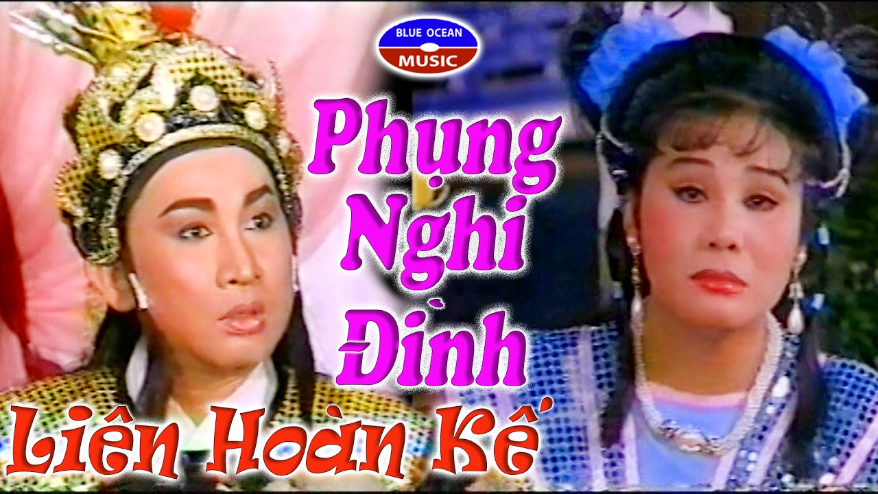 Cai Luong Phung Nghi Dinh Lien Hoan Ke