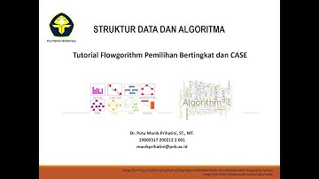 Tutorial Flowgorithm Pemilihan Bertingkat