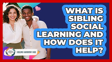 What Is Sibling Social Learning And How Does It Help? - Sibling Harmony Hub