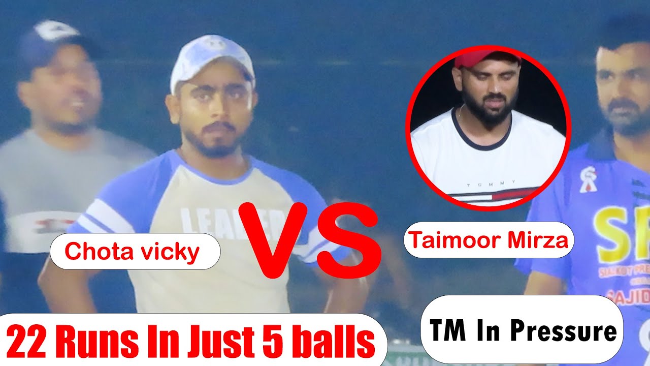 Taimoor Mirza vs Chota Vicky || 22 Runs IN just 6 balls || zaheer kalia ...