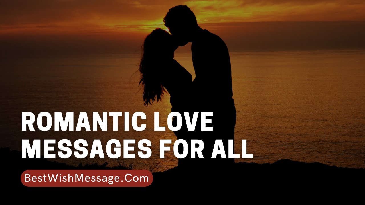 Romantic Love Messages and Heart Touching Sweet Texts for All - YouTube