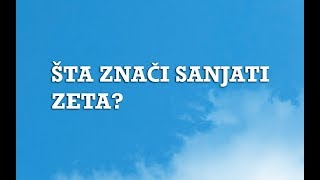 Sanjarica | Sanovnik | Šta znači sanjati Zeta