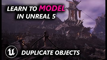 Learn to Model inside Unreal Engine 5! Duplicating Objects