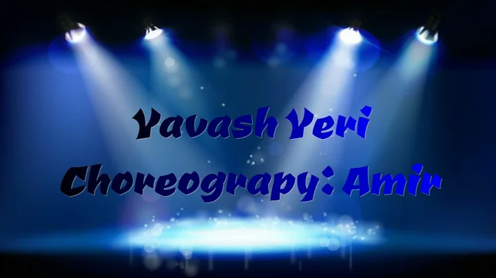 Yavash Yeri - Rahim Shahriari Choreography : Amir
