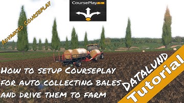 How to set up Courseplay for Auto collecting bales - Farming Simulator 17 Courseplay Tutorial