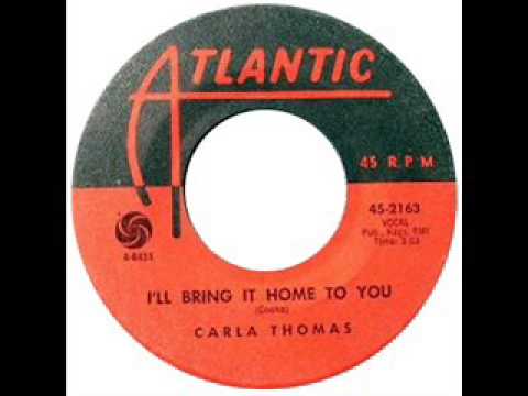 在 YouTube 上觀看「Carla Thomas - I'll Bring It Home To You Atlantic ‎– 45-2163」