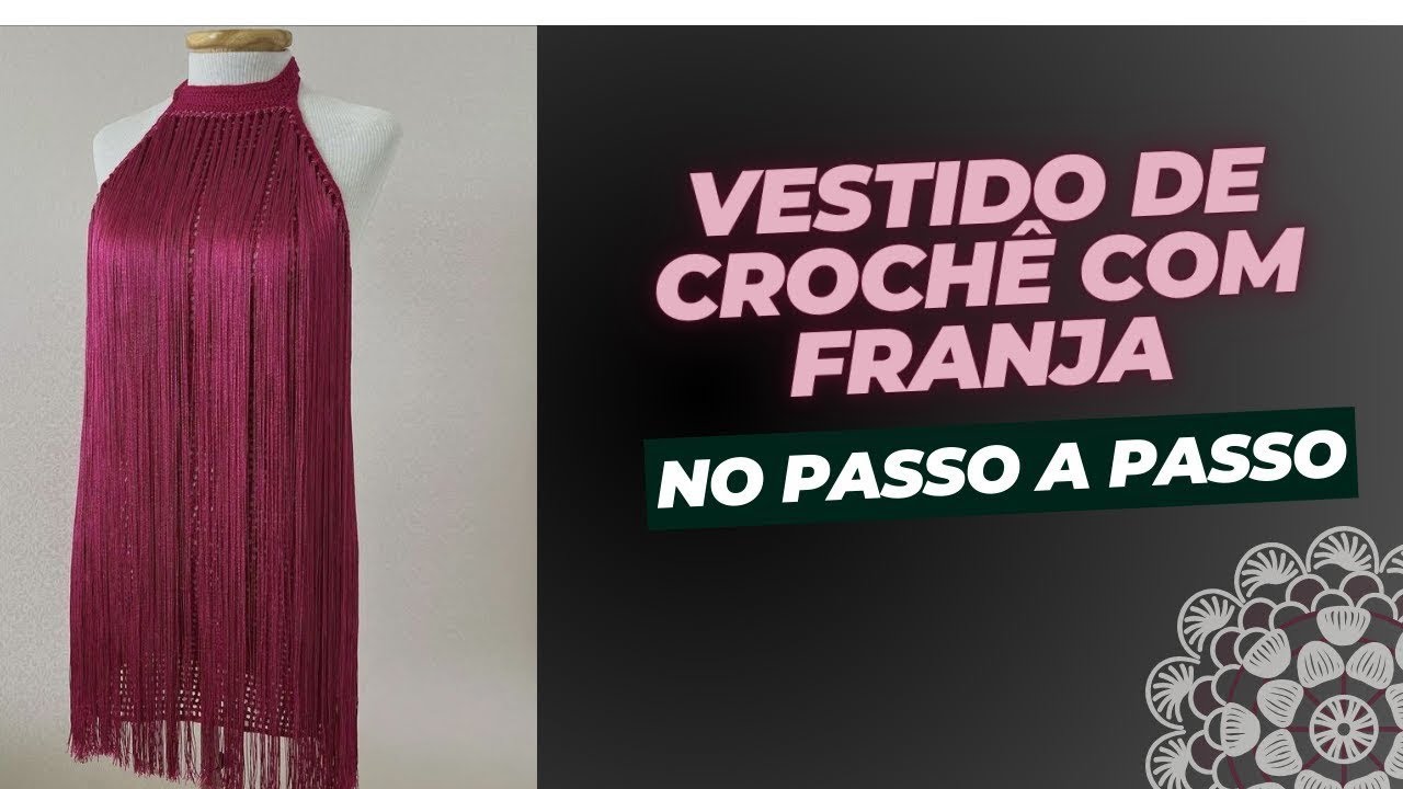 AULA 4#: VESTIDO DE CROCHE COM FRANJA (FINAL)