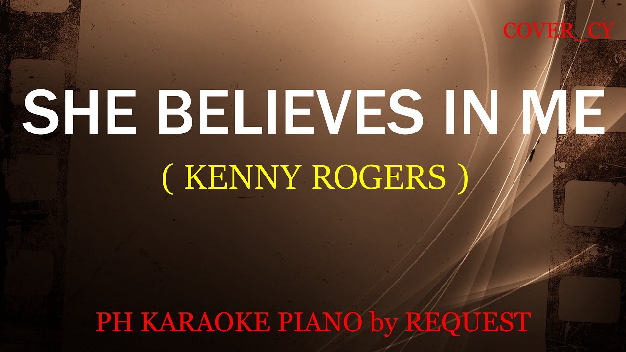 SHE BELIEVES IN ME ( KENNY ROGERS )