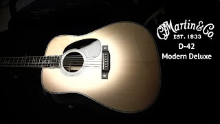 One of the best recorded acoustic guitar I've heard! The Martin D 42 Modern Deluxe