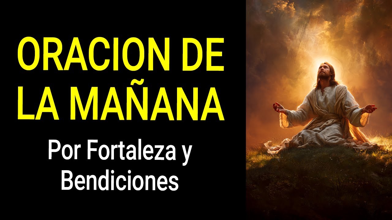 Oración de la Mañana para Fortalecer la Fe y Recibir Bendición - YouTube