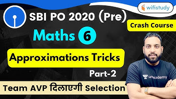 4:00 PM - SBI PO 2020 (Prelims) | Maths by Arun Sir | Approximations Tricks | Part-2