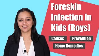 Boys Foreskin Infection | Cause & Prevention Tips | छोटे लड़कों में फोरस्किन इन्फेक्शन क्यों होता है