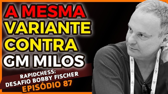 Jogue a Índia do Rei contra todas essas aberturas!! - Desafio Rapidchess  Bobby Fischer (Ep115) 