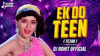 Ek Do Teen - Circuit Mix Dj Rohit  | Tezzab (1988) Anil Kapoor | Madhuri Dixit