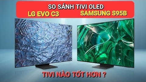 So sánh tivi oled lg và tivi năm 2024