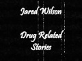 Thumbnail for Jared Wilson - Drug Related Stories (Scmocid Edit)