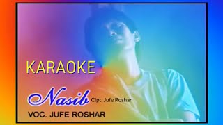 Karaoke || Jufe Roshar || Nasib || Official MV