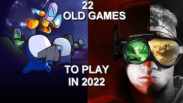 22 Classic Games in 2022