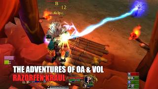 The Adventures of Oa & Vol - Episode 41 - Razorfen Kraul