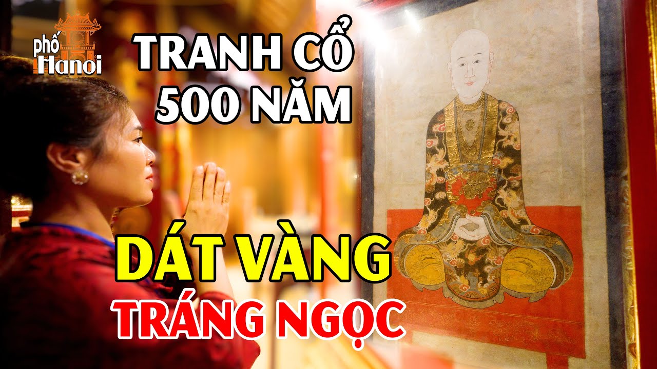 Không Tin Nổi Tận Mắt Chứng Kiến Tranh Cổ 500 Năm Được Dát Vàng Tráng Ngọc Còn Nguyên Vẹn