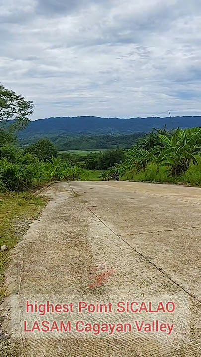 Highest Point SICALAO LASAM Cagayan Valley Philippines | #anghelomixblogs #subscribe #lasam #shorts