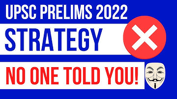 UPSC prelims 2022 Sure shot strategy no one told you! Score 110+ marks
