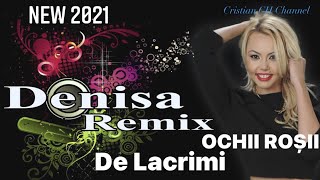Denisa - Ochii Rosii De Lacrimi  (Official Remix By Sound Mix)  CristianCHOFFICIAL NEW 2021 Resimi