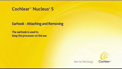 Attaching and removing  Earhooks - Nucleus 5