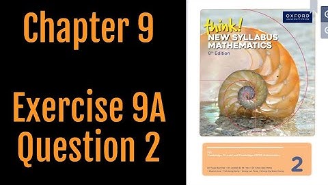 Oxford Think New Syllabus Mathematics 8th Edition || Book 2 | Chapter 9 | Exercise 9A | Question 2