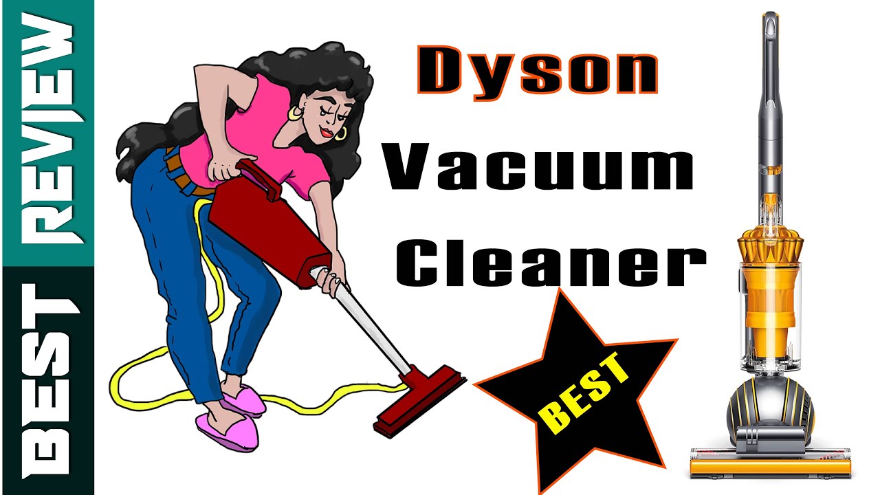 Dyson Upright Vacuum Cleaner || The best vacuum cleaners 2020 || Under $400