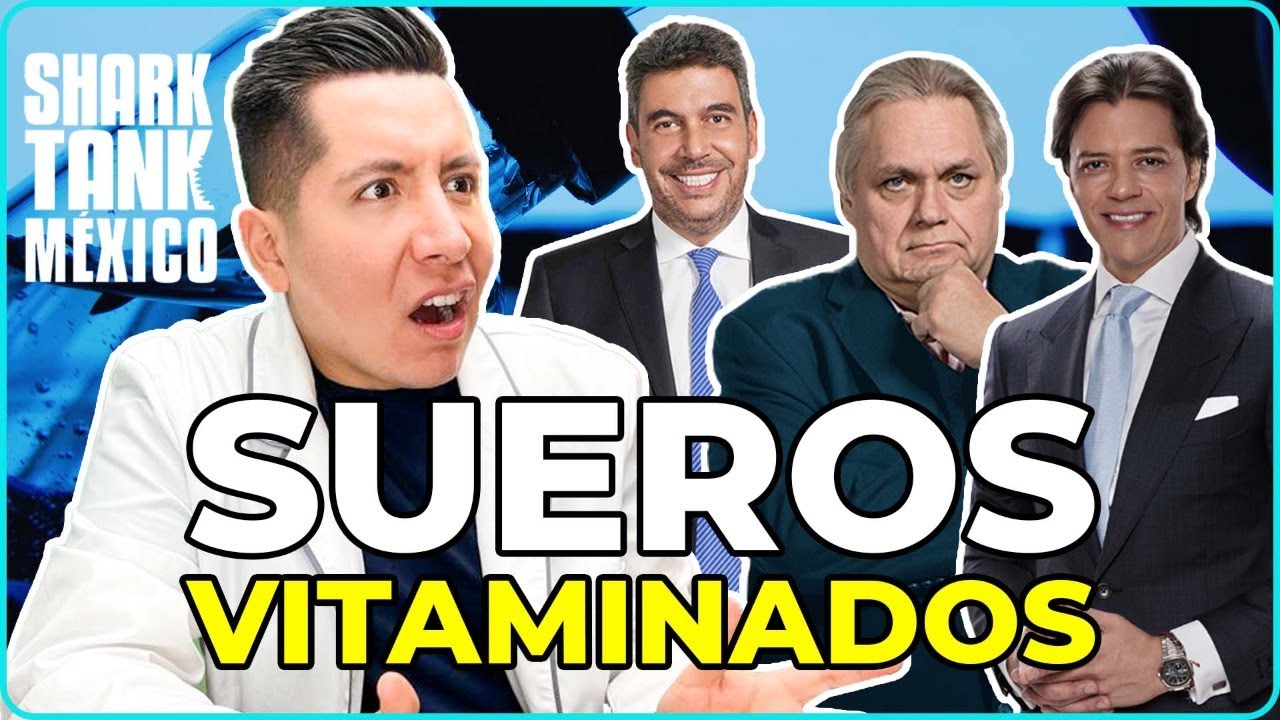 SUEROS VITAMINADOS  |  MÉDICO REACCIONA A SHARK TANK MÉXICO