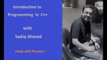C++ introduction Part 2 with Sadiq Ahmed