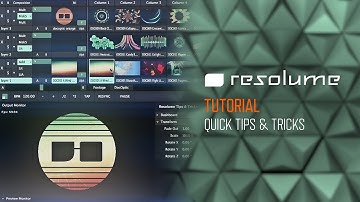 Resolume Avenue & Arena (Tutorial): Quick Tips & Tricks