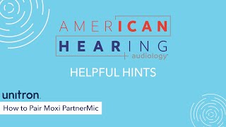 How to Pair Unitron Vivante Moxi Hearing Aids with the PartnerMic | Step-by-Step Setup Guide