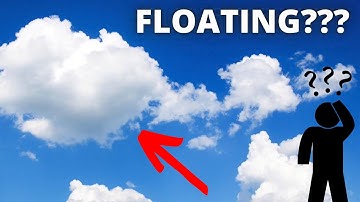 Using Droplet Physics To Explain Why Clouds Float