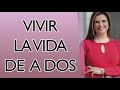 Pilar Sordo  - Vivir la vida de A DOS