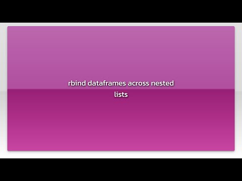 rbind dataframes across nested lists