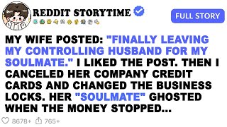 Celebrity My Wife Posted: "Finally Leaving My Controlling Husband For My Soulmate." I Liked //Reddit Stories Net Worth