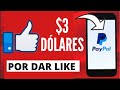 GANA $3 Dólares Por Dar LIKE 👍Una Y Otra Vez | Ganar Dinero Por Internet