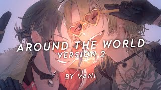 around the world VERSION 2 | edit audio | give credits if used!