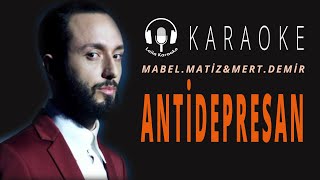 Karaoke - Mert Demir & Mabel Matiz - Antidepresan - Söz - Cover Resimi