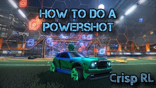 How To Do A Powershot Rocket League