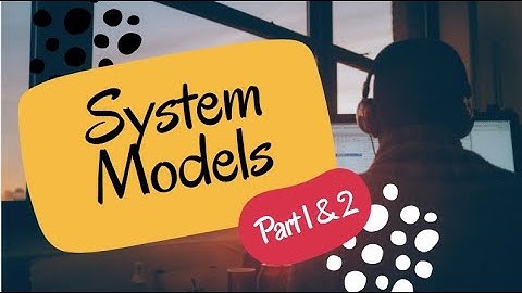 System Models | Software Engineering |  December 2020
