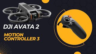 Dji Avata 2, Second Flight with Motion Controller 3