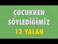 Çocukken Söylediğimiz 12 Yalan