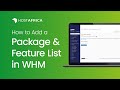 How to Add a Reseller Package and Feature List in WHM