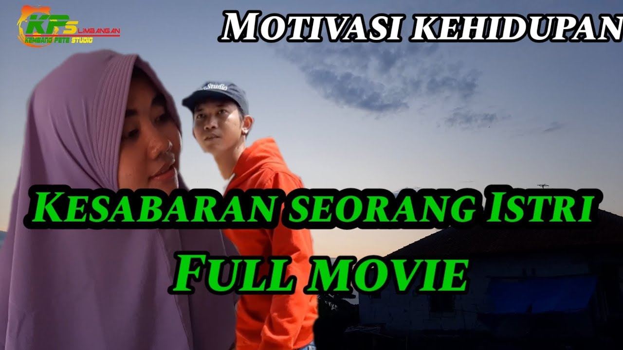 Full movie motivasi kehidupan kesabaran seorang istri | film pendek | Limbangan-indramayu